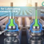 Best Practices for Lubricating Ball and Plug Valves in Oil & Gas Pipelines